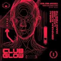 Club Glow Radio w/ Borai, Denham Audio, LMajor & Mani Festo - June 2021