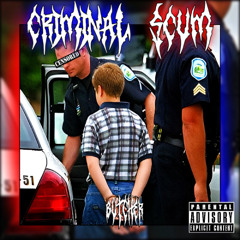 CRIMINAL SCUM