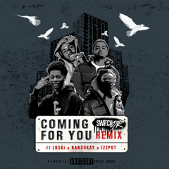 Coming for You (Remix) [feat. Loski, Bandokay & Izzpot]