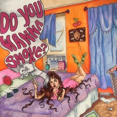 Do You Wanna Smoke?