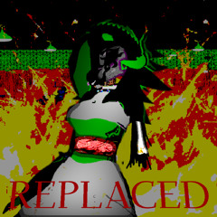 REPLACED