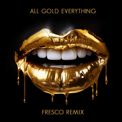 Trinidad James - All Gold Everything (Fresco Remix)
