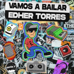 Edher Torres - Vamos A Bailar