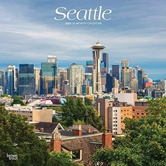 [PDF] Read Seattle 2022 12 x 12 Inch Monthly Square Wall Calendar, USA United States of America Wash