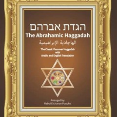 [DOWNLOAD] PDF 📝 The Abrahamic Haggadah for Passover: Passover Haggadah in Hebrew Ar