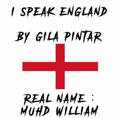 Gila Pintar - I Speak England