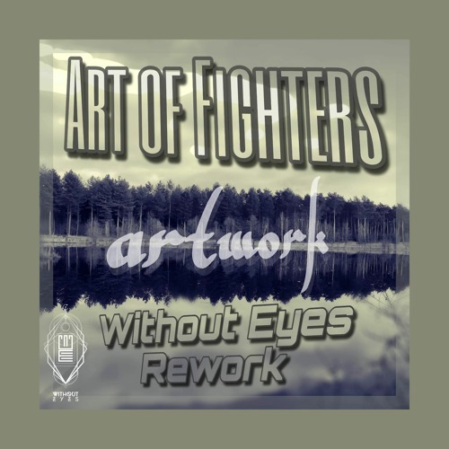 Art Of Fighters - Artwork (Without Eyes Rework) Free Download