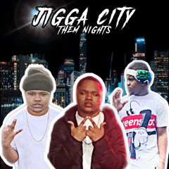 Jigga City - Them Nights (Free JiggaCity)