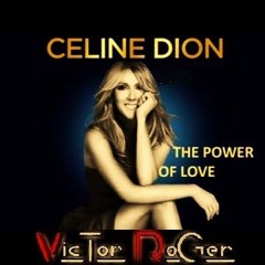 Victor Roger feat. Celine Dion - The Power Of Love - Groovedit 2024