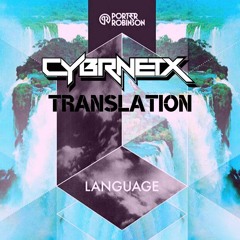 Porter Robinson - Language (CYBRNETX Translation)