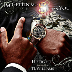 I'm Gettin' Mo Money Than You (Ken B Steppin Mix) [feat. T.L. Williams]