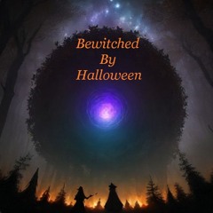 Bewitched By Halloween