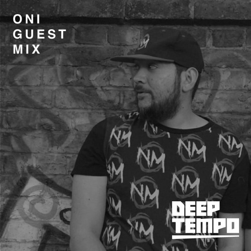 ONI - Deep Tempo Guest Mix #19