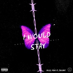 I WOULD STAY (feat. JaCobie) (prod. @isitbapop)