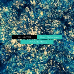 M83, Felsman + Tiley - Solitude (POOLSE Remix)