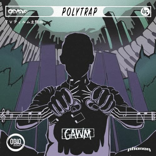 Phonon - PolyRiddim (GAWM TRAP FLIP)