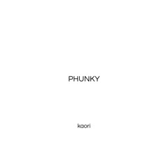 PHUNKY