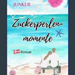 ebook read pdf ❤ Zuckerperlenmomente: Ein Dänemark-Liebesroman voller besonderer Glücksmomente (Os