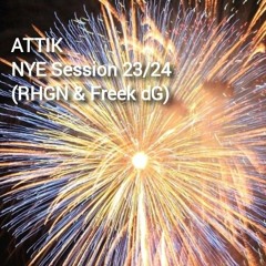 ATTIK session - NYE 23/24 - Deephouse/Progressive (RHGN & Freek dG)