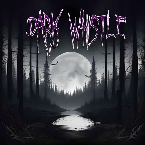 Dark Whistle