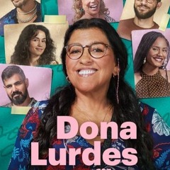 [FULL HD]▷ Dona Lurdes - O 2024 Filme Completo Dublado Assistir Online Grátis