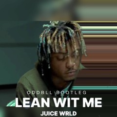 LEAN WIT ME (ODDBLL BOOTLEG) (FREE DOWNLOAD)
