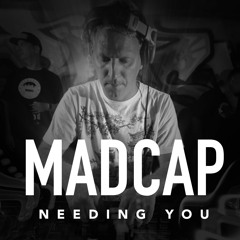Madcap - Needing You
