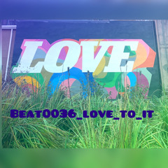 Beat0036 Love To It