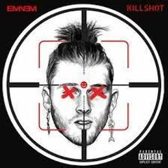 Killshot Eminem remix