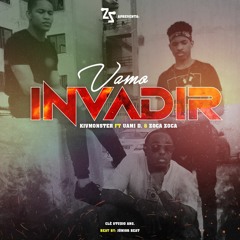 KVMONSTER👽-VAMOS INVADIR (feat. Uami Ndongadas & Zoca Zoca)