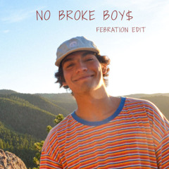No Broke Boys (Febration Edit)