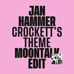 Crockett's Theme (Moontalk Edit) [Free DL]