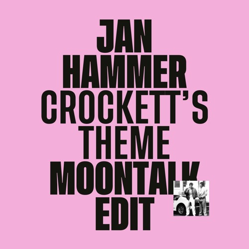 Crockett's Theme (Moontalk Edit) [Free DL]