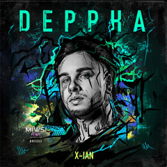 X-Ian - Deppha (Original Mix) @Deppha @MIWS! RAVE