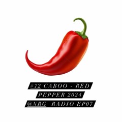 #72 Caboo - Red Pepper 2024 @NRG RADIO EP07