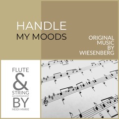Handle My Moods (Wiesenberg-Piano) - Heidi-Marie Accompaniment Flute & Strings - Mastered 13.8.2021