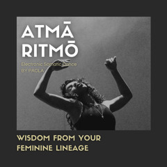 Wisdom from Your Feminine Lineage - Vinyl mix & facilitation by Paola