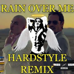 Pitbull - Rain Over Me (HARDSTYLE REMIX)