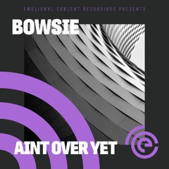 ECR108 | Bowsie - Not Over Yet