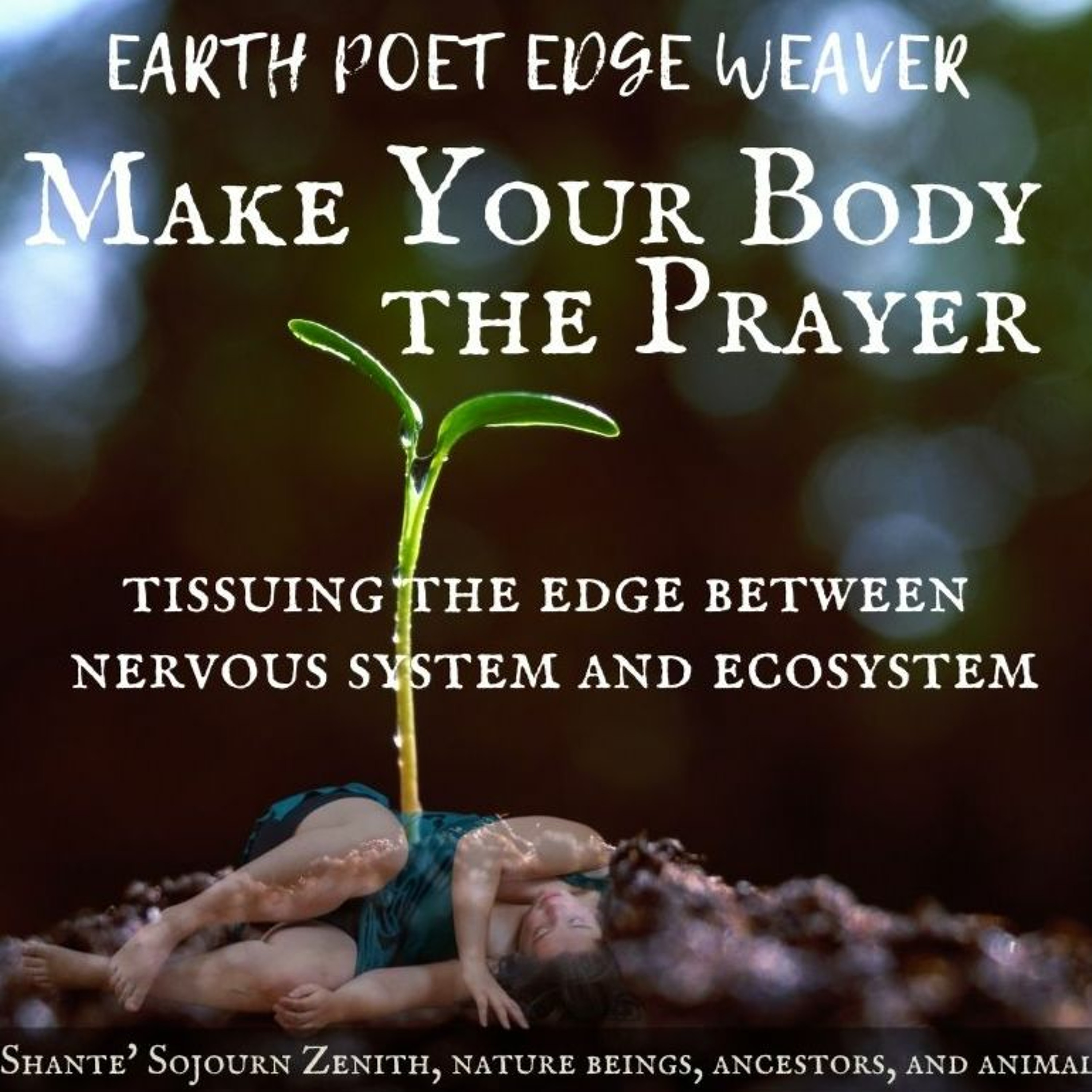 The Magical Mystery Tour Mar 10 2023 Shante Sojourn Zenith - Making Your Body The Prayer episode artwork