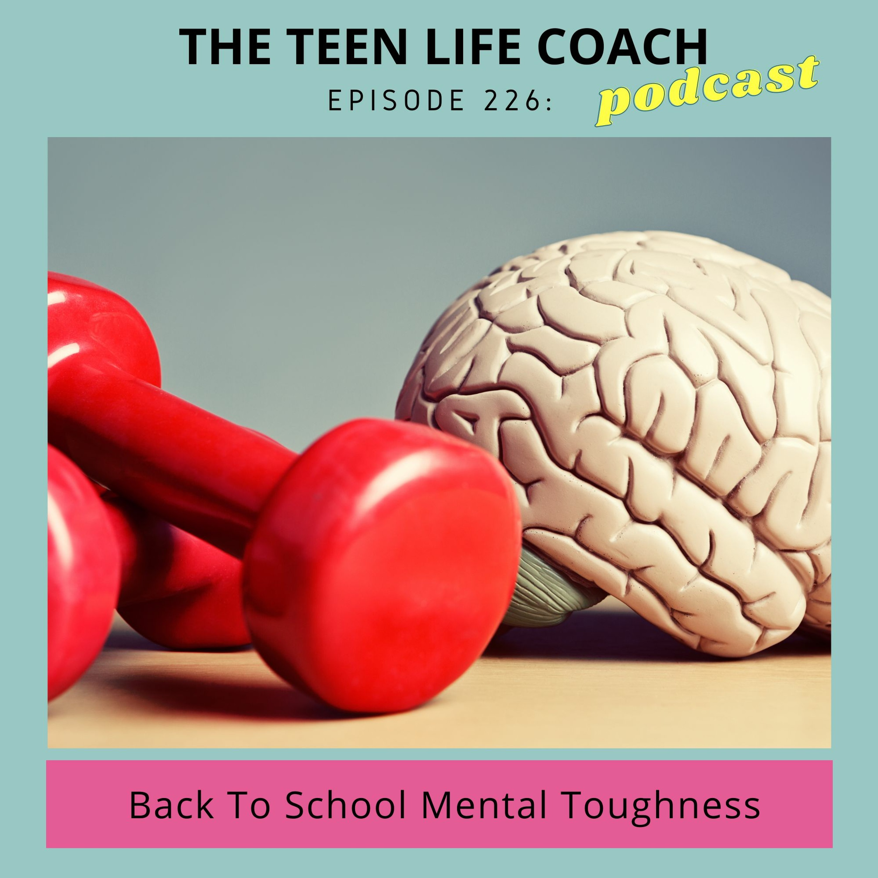 226: Back To School Mental Toughness