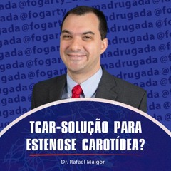 Dr. Rafael Malgor (USA) - TCAR, solução para a estenose carotídea?