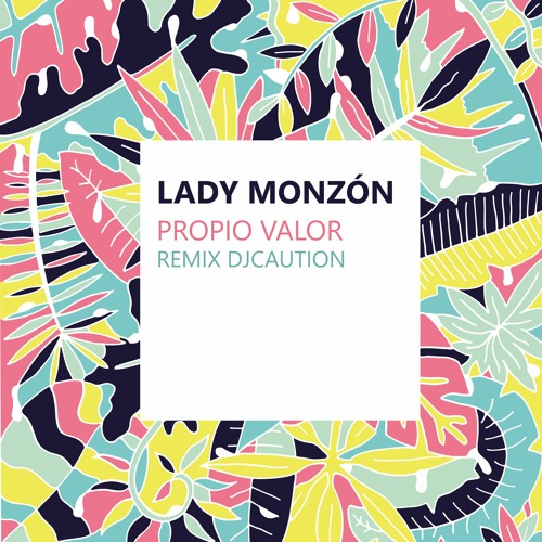 Lady Monzon - Propio Valor - Remix Djcaution