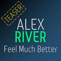 Feel Much Better Teaser (Link in description)