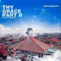 Kofi Kinaata - Thy Grace, Part 2