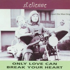 Saint Etienne - Only Love Can Break Your Heart (Luin's Incognito Mix)