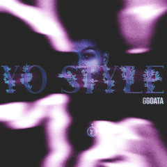 Yo Style (prod.dreasfinnarunnit)