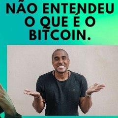 Raiam Santos não sabe nada sobre o Bitcoin