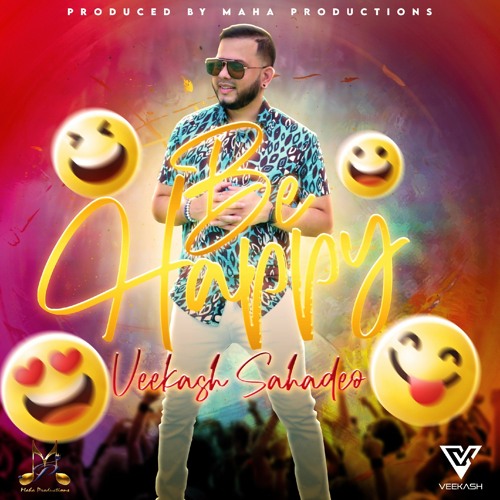 Veekash Sahadeo - Be Happy (2022 Chutney Soca)