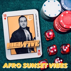 High Five Wednesdays: Afro Sunset Vibes (Afro Progressive House)